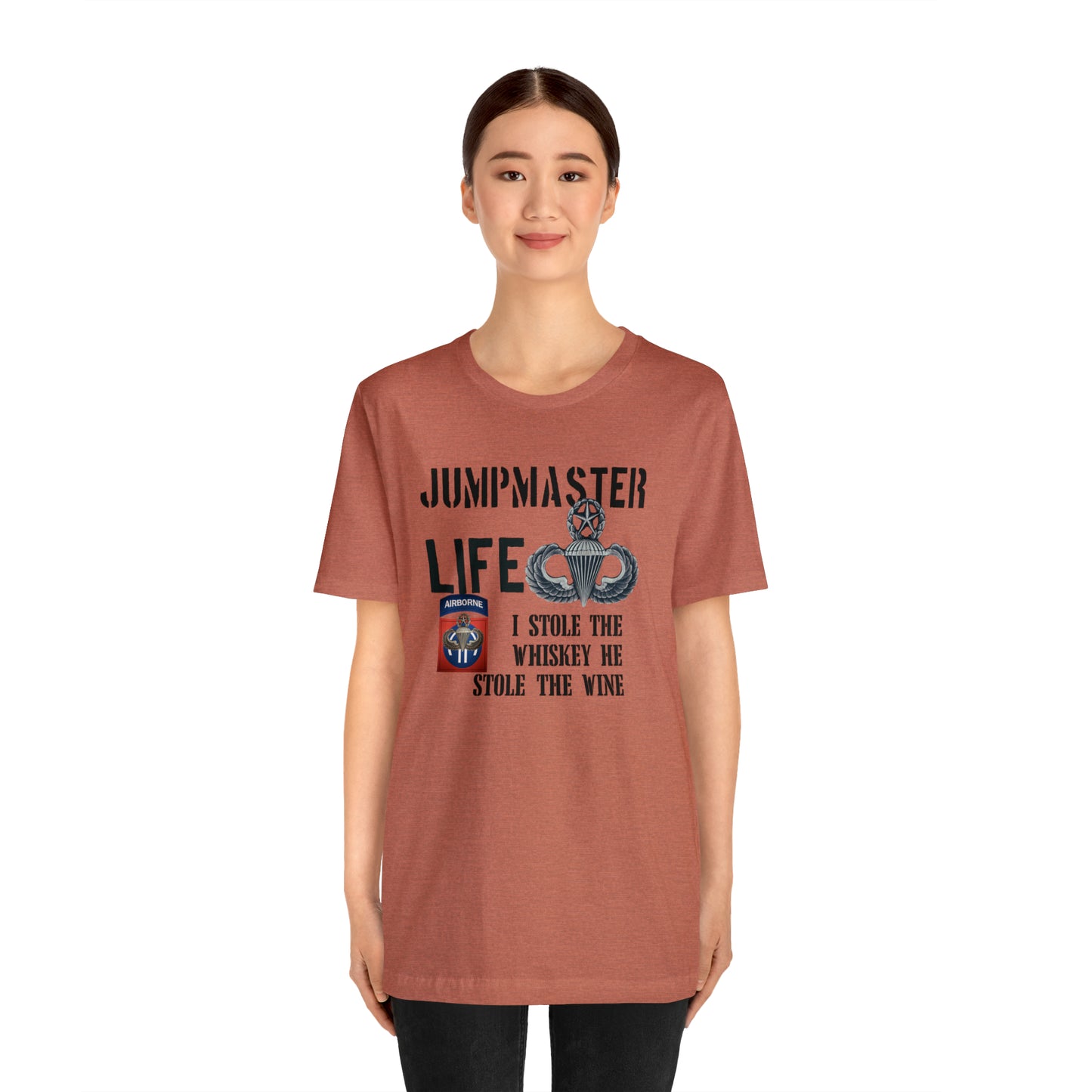 Jumpmaster Life I Stole the Whiskey Unisex Jersey Short Sleeve Tee