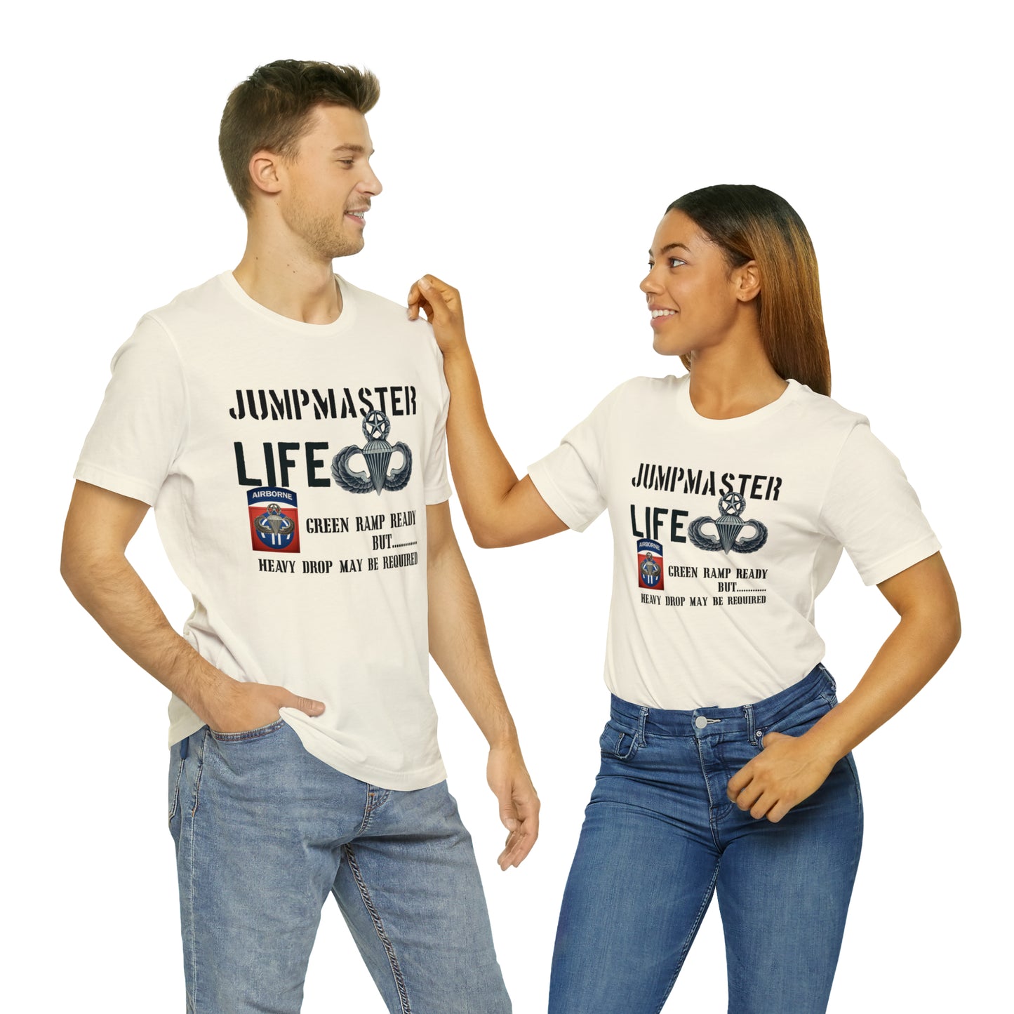 Jumpmaster Life Green Ramp Ready but Heavy Drop may be required Unisex Jersey Short Sleeve Tee