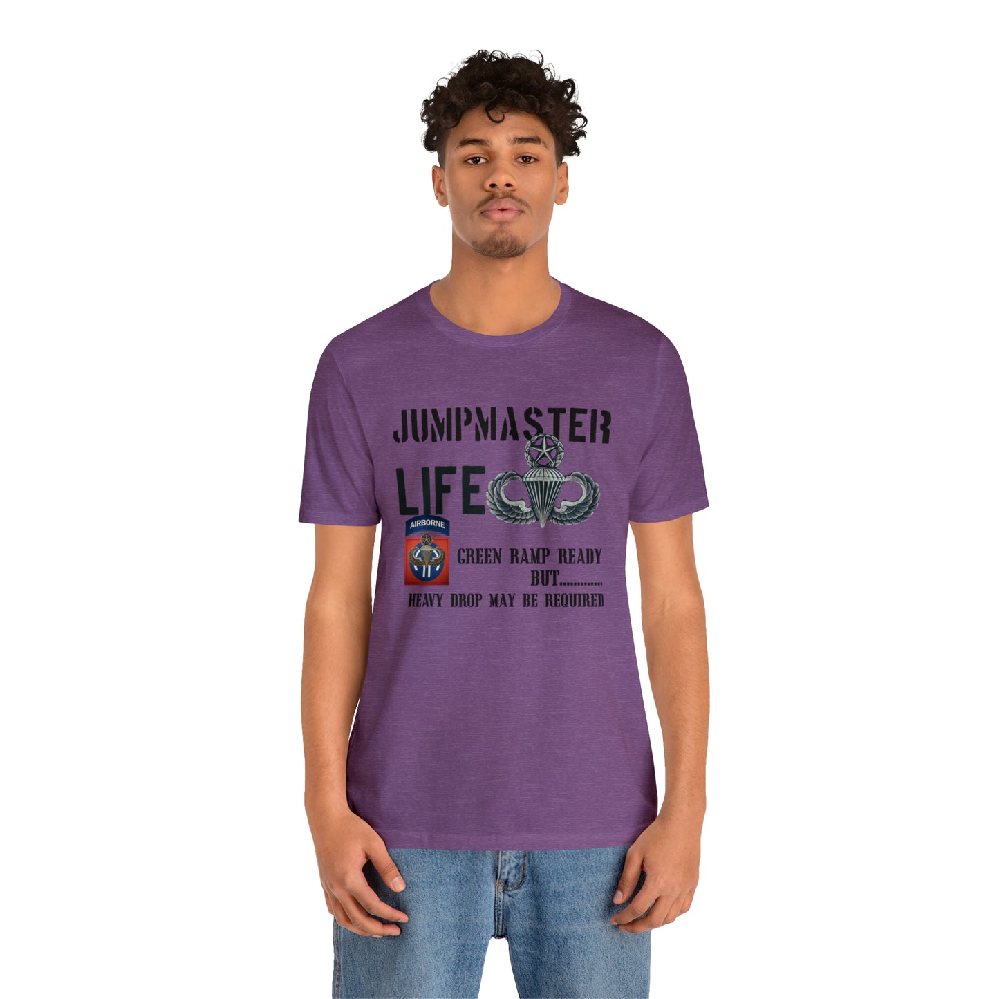 Jumpmaster Life Green Ramp Ready Heavy Drop Needed Unisex Jersey Short Sleeve Tee