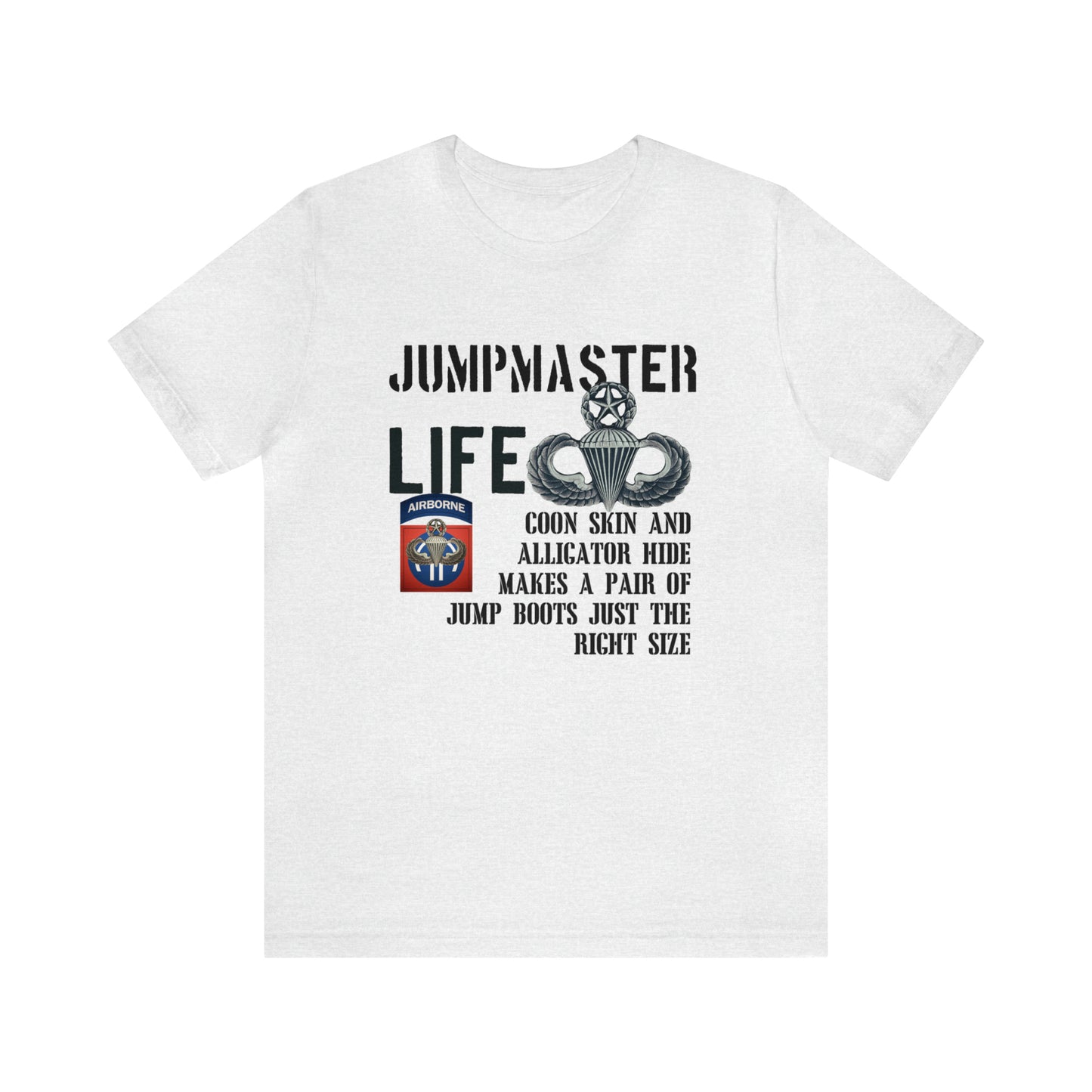 Jumpmaster Life Coonskin and Alligator Hide Unisex Jersey Short Sleeve Tee
