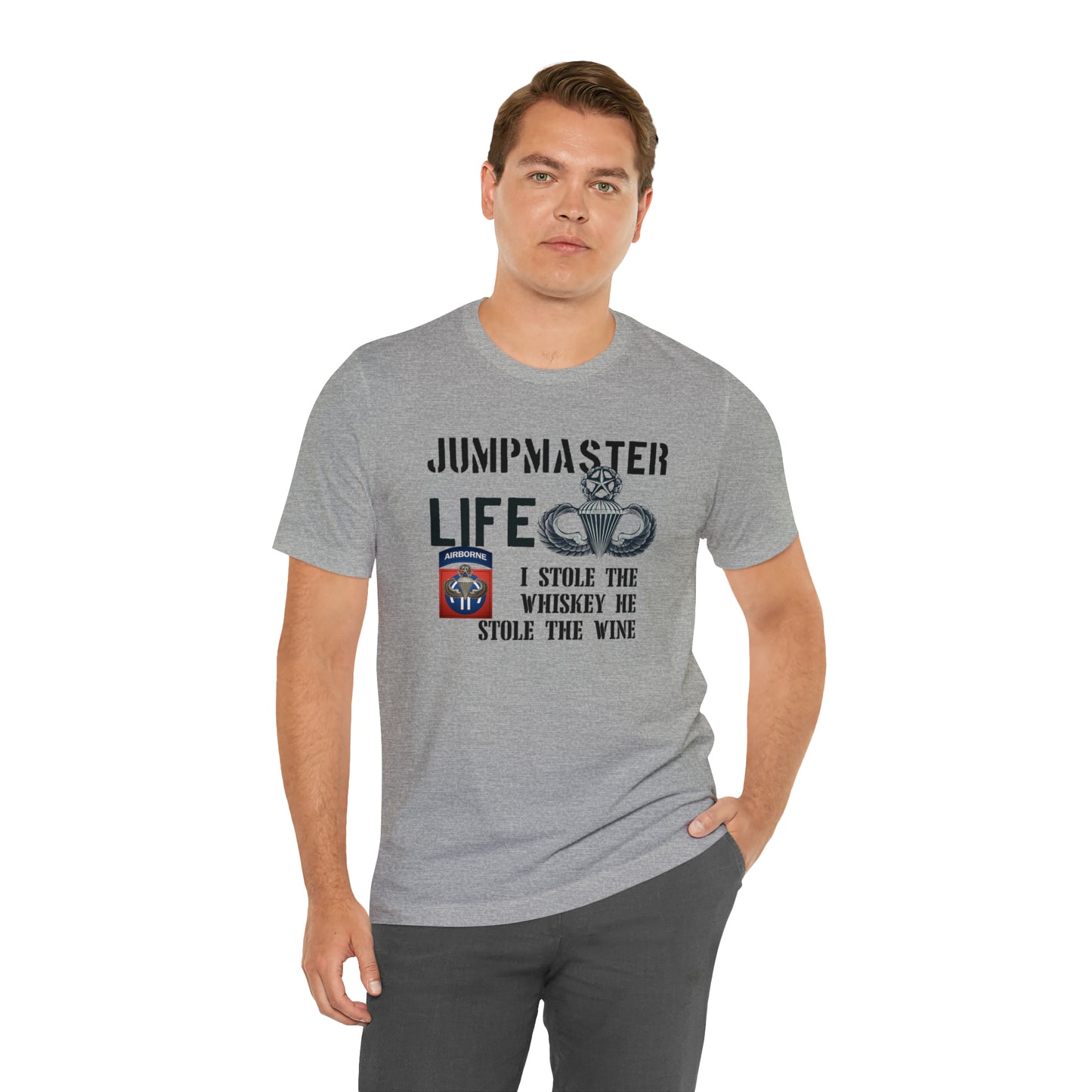 Jumpmaster Life I Stole the Whiskey Unisex Jersey Short Sleeve Tee