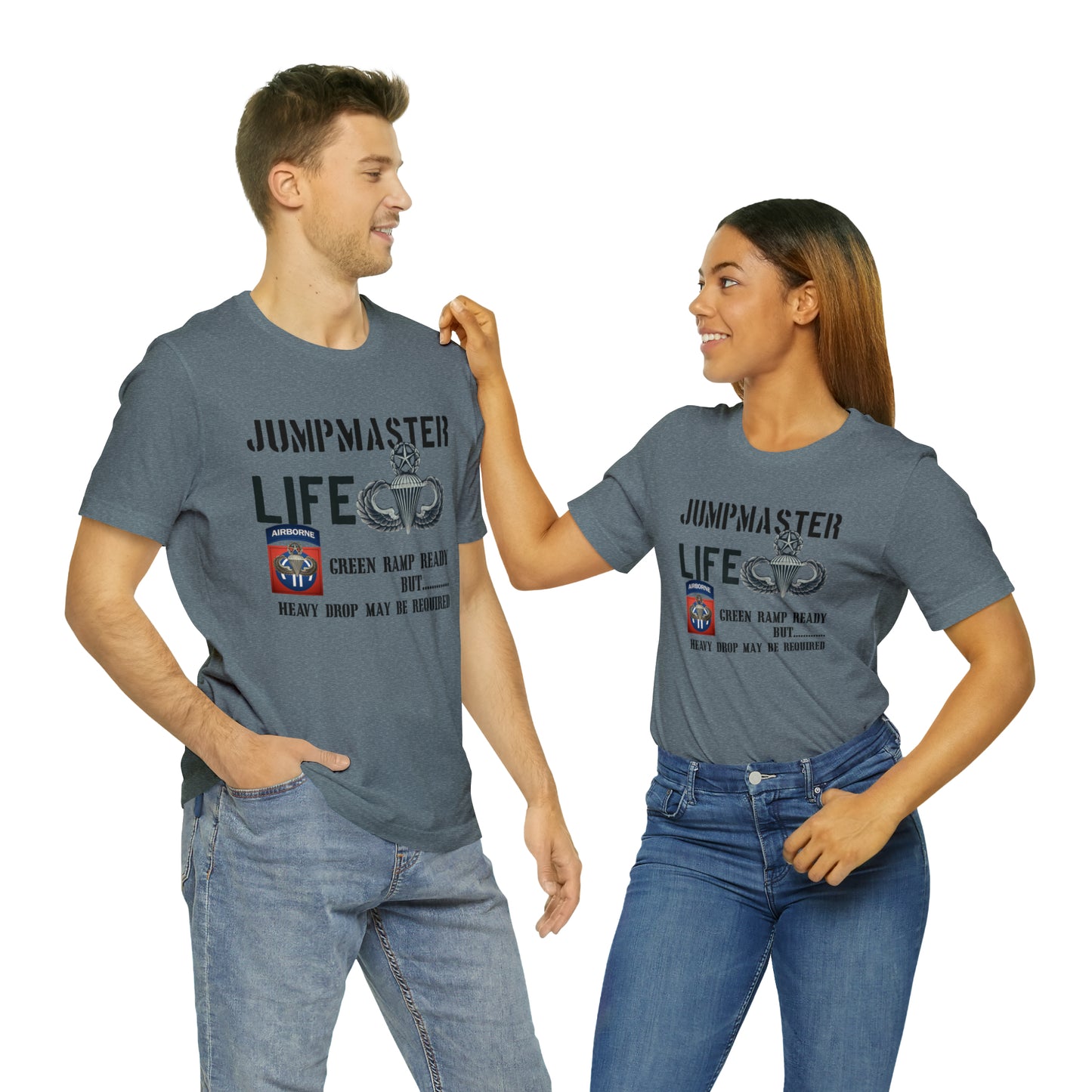 Jumpmaster Life Green Ramp Ready but Heavy Drop may be required Unisex Jersey Short Sleeve Tee