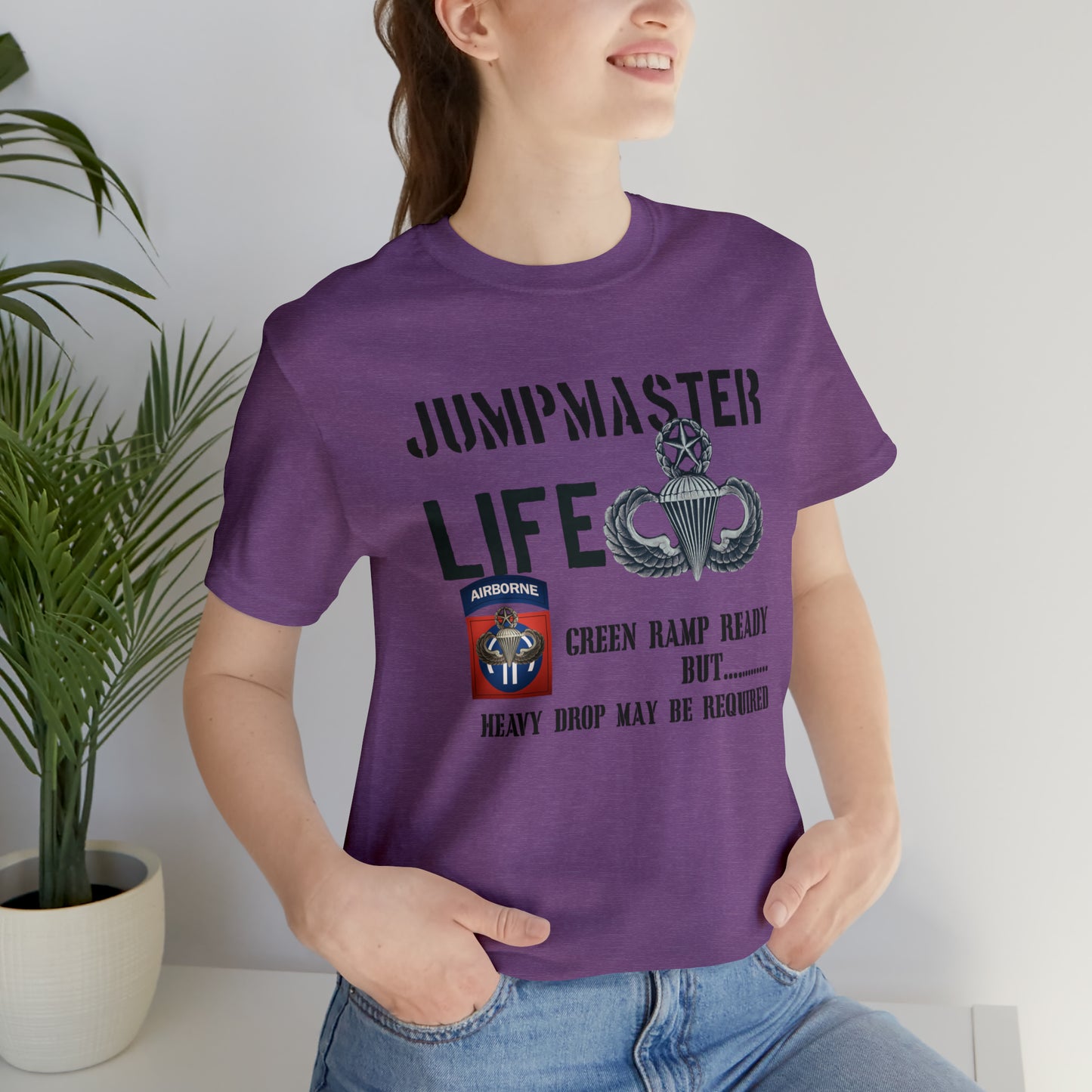 Jumpmaster Life Green Ramp Ready Heavy Drop Needed Unisex Jersey Short Sleeve Tee