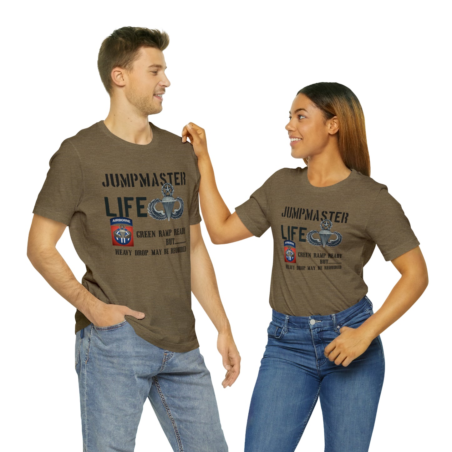 Jumpmaster Life Green Ramp Ready but Heavy Drop may be required Unisex Jersey Short Sleeve Tee