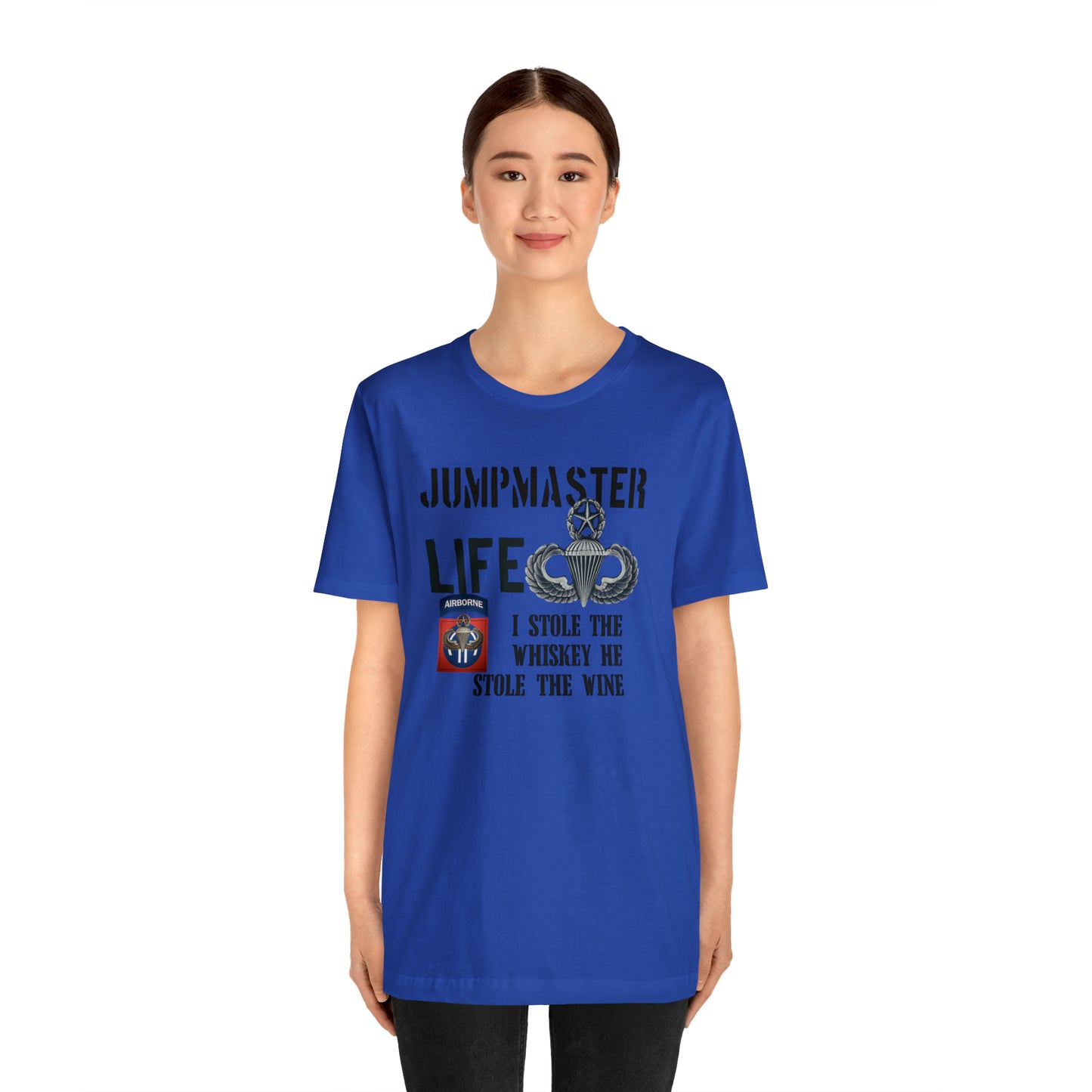 Jumpmaster Life I Stole the Whiskey Unisex Jersey Short Sleeve Tee