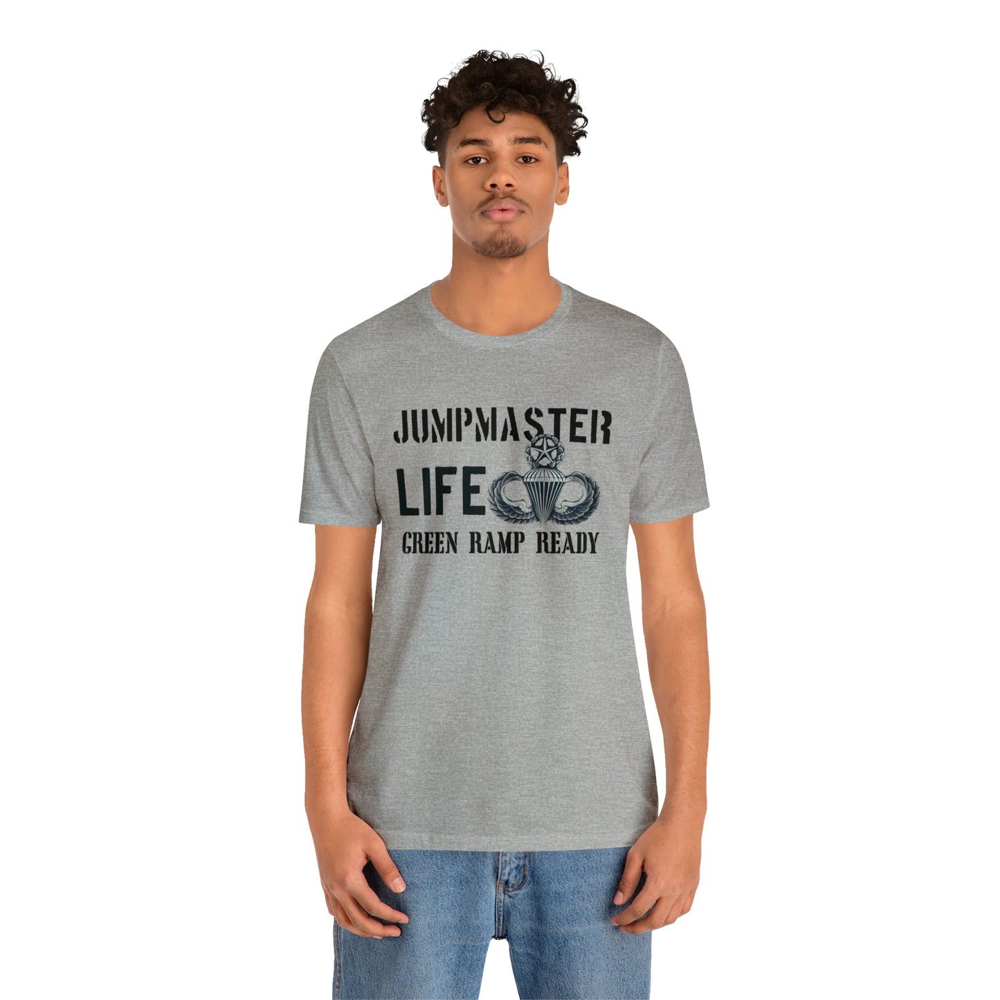 Jumpmaster Life Green Ramp Ready T-shirt Unisex Jersey Short Sleeve Tee