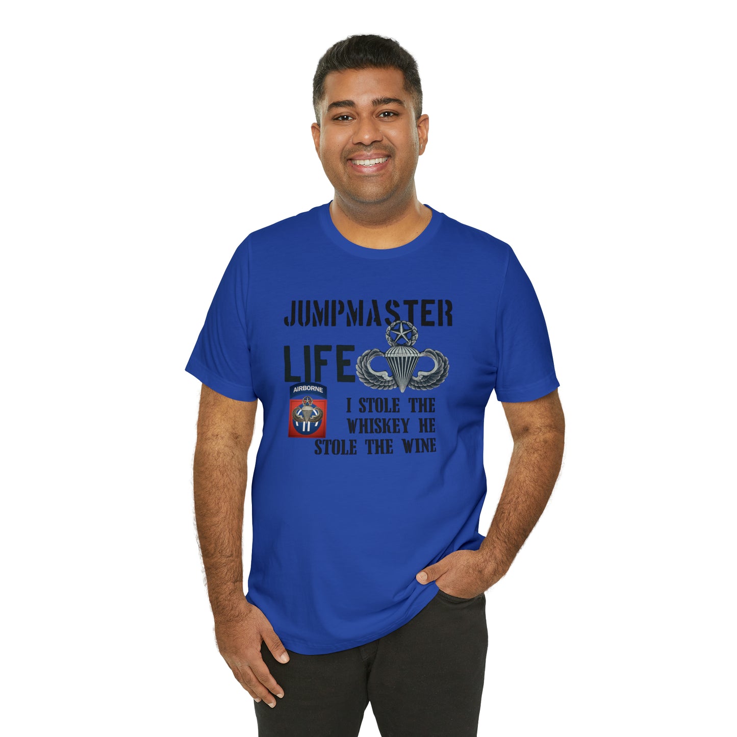 Jumpmaster Life I Stole the Whiskey Unisex Jersey Short Sleeve Tee