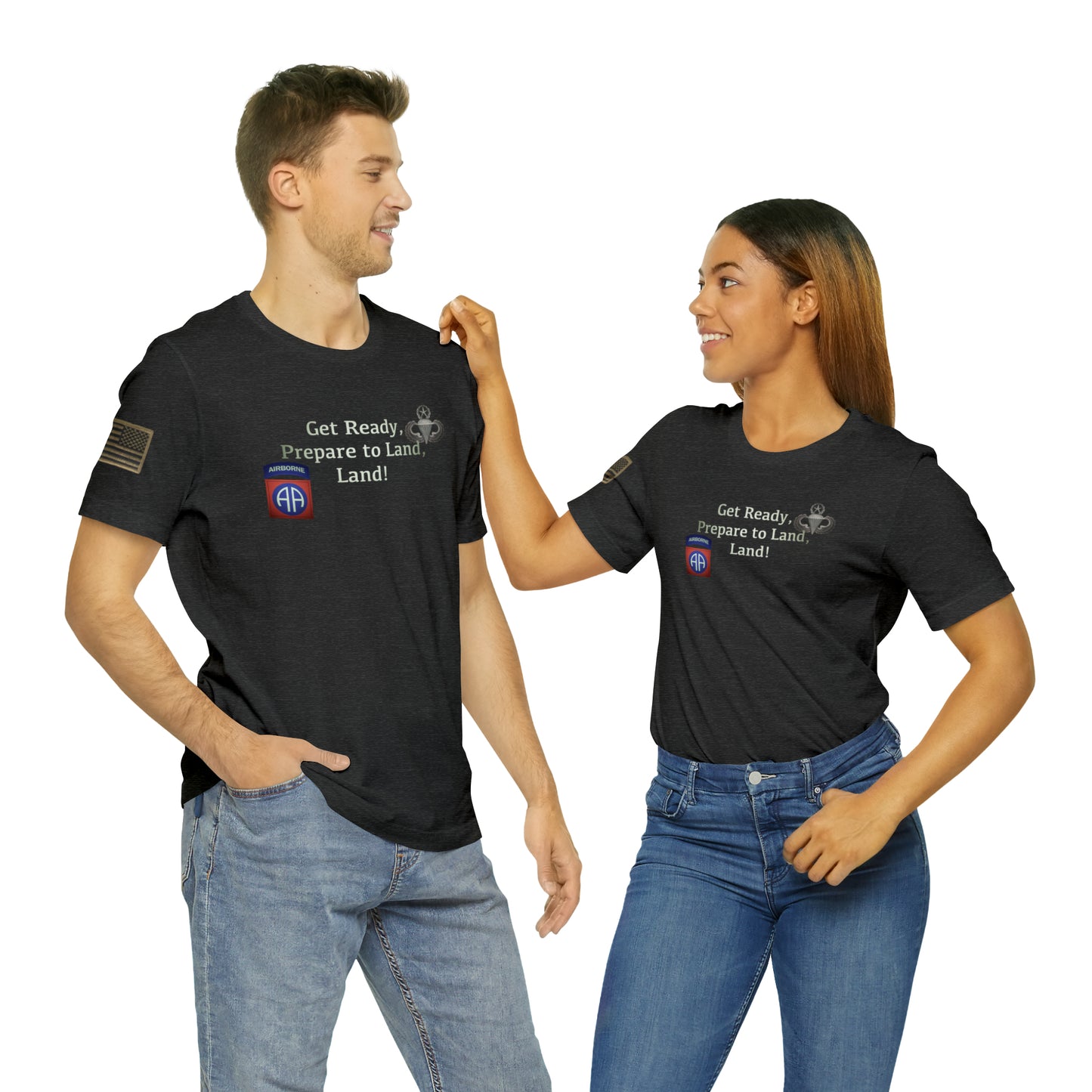 Get Ready, Prepare to Land, Land! Airborne T Shirt with American Flag Unisex Jersey Short Sleeve Tee