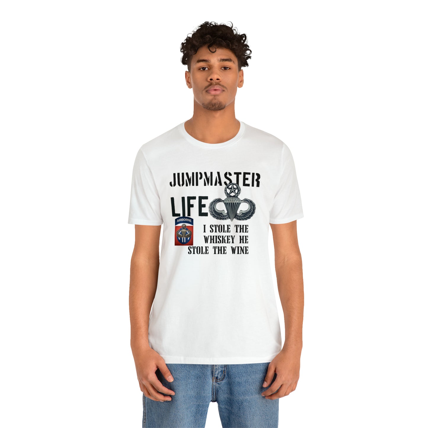 Jumpmaster Life I Stole the Whiskey Unisex Jersey Short Sleeve Tee