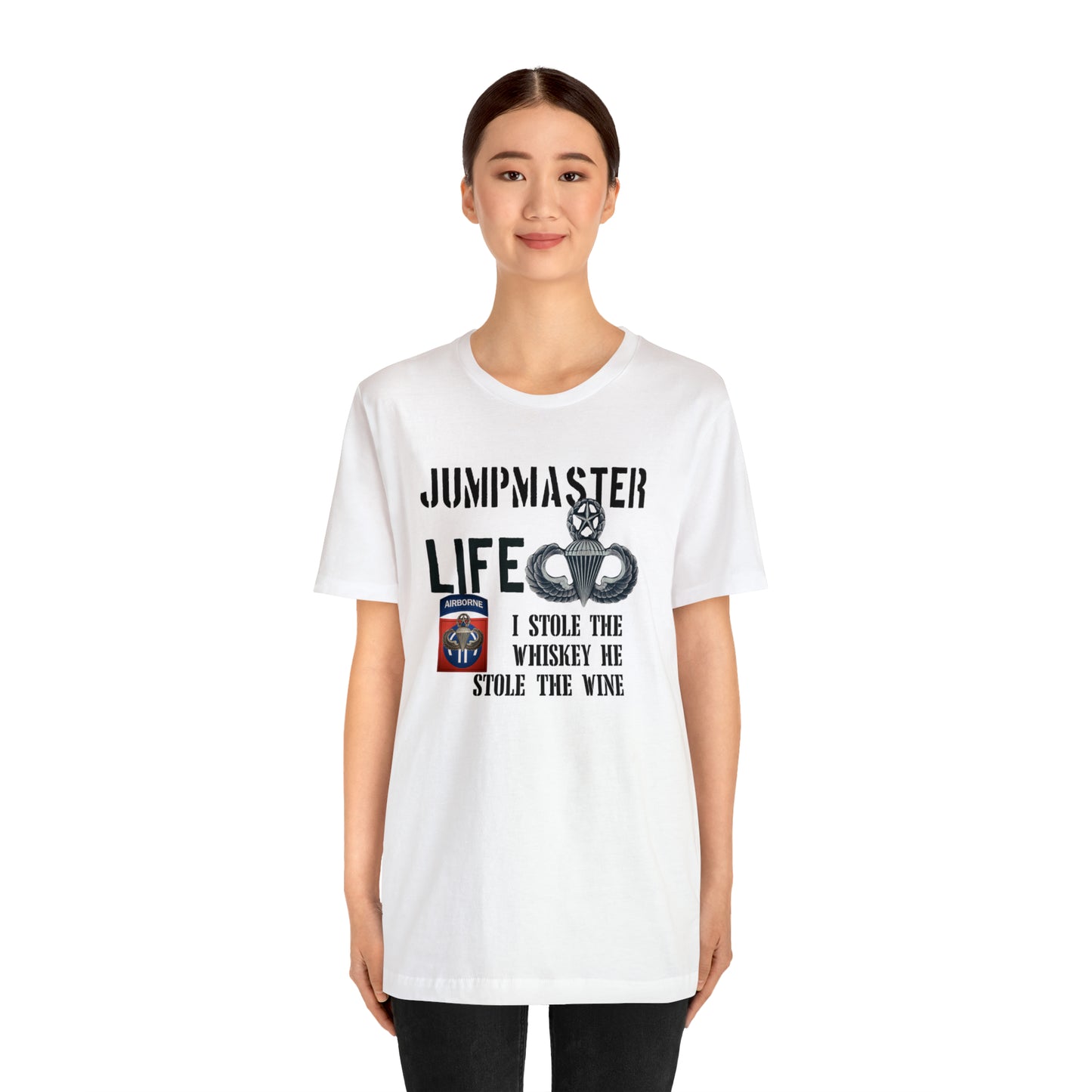 Jumpmaster Life I Stole the Whiskey Unisex Jersey Short Sleeve Tee