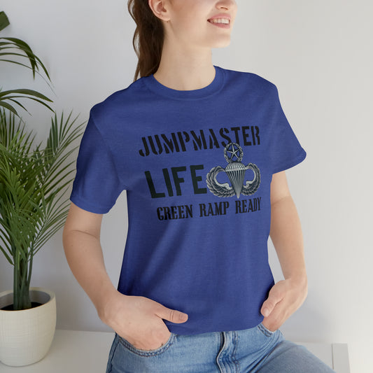 Jumpmaster Life Green Ramp Ready T-shirt Unisex Jersey Short Sleeve Tee