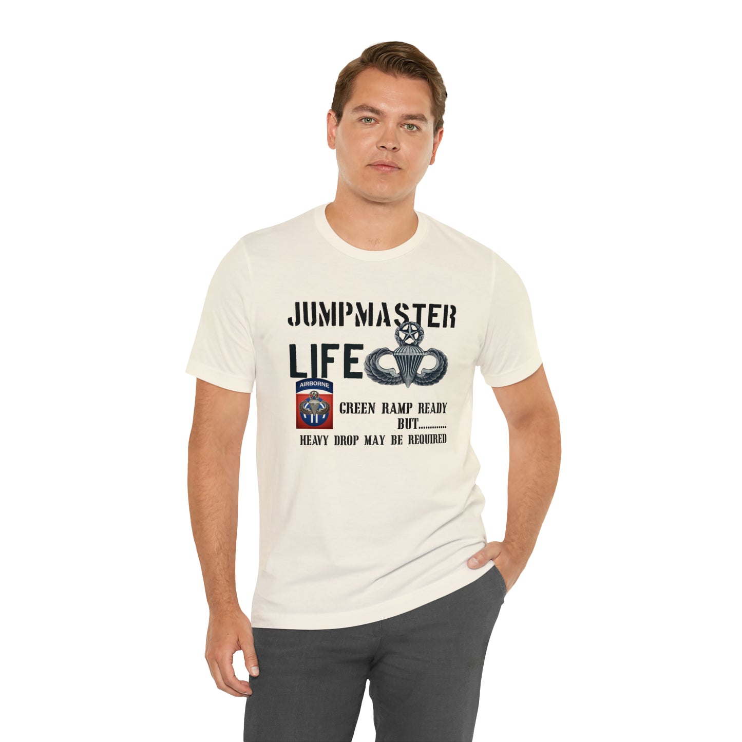 Jumpmaster Life Green Ramp Ready Heavy Drop Needed Unisex Jersey Short Sleeve Tee