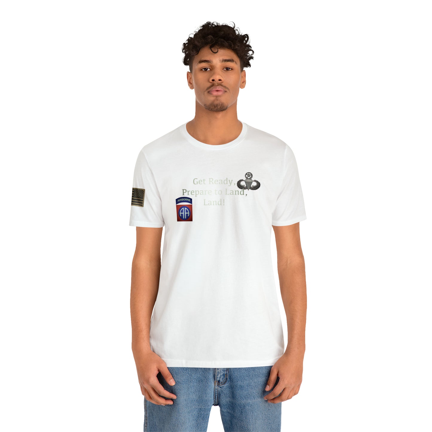 Get Ready, Prepare to Land, Land! Airborne T Shirt with American Flag Unisex Jersey Short Sleeve Tee