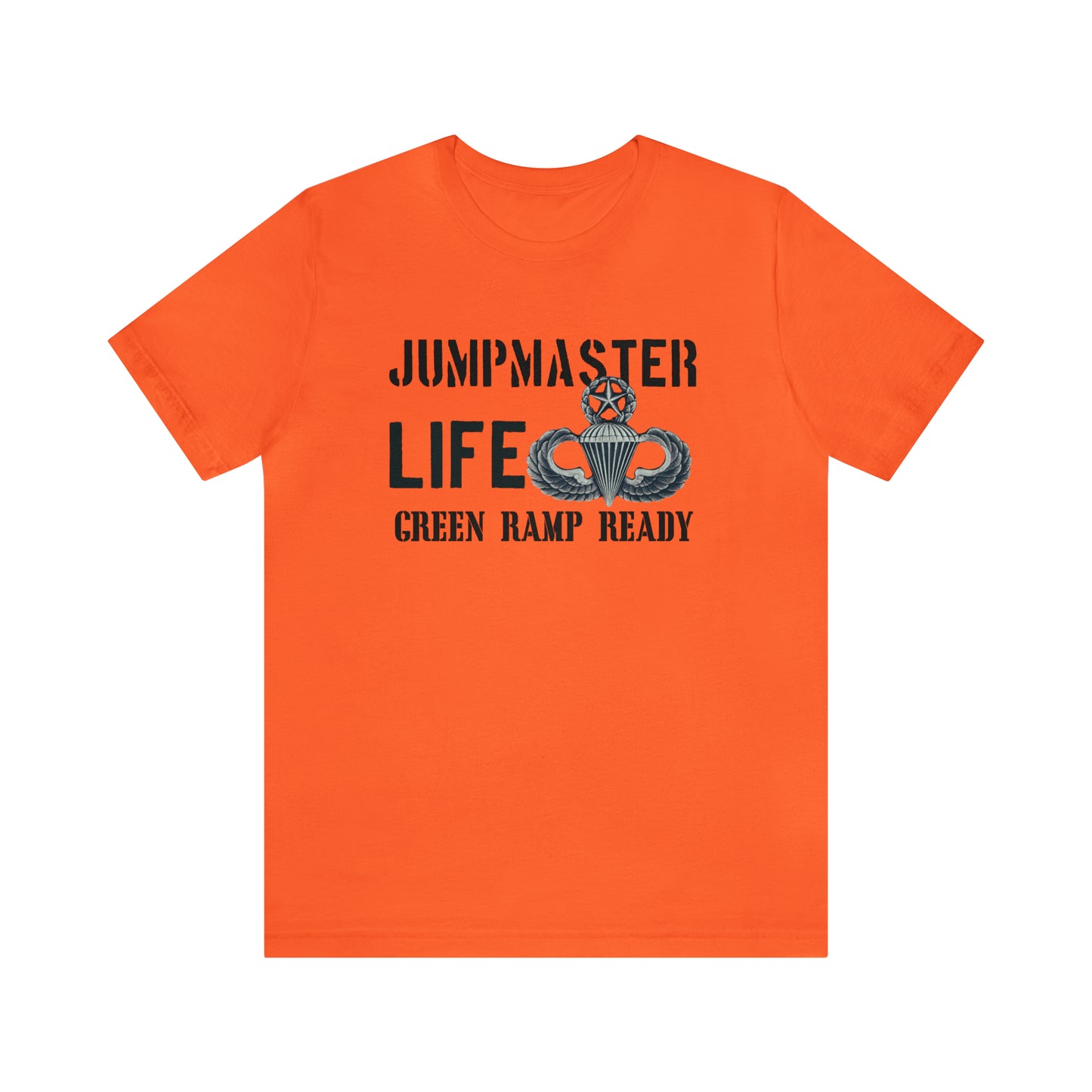 Jumpmaster Life Green Ramp Ready T-shirt Unisex Jersey Short Sleeve Tee