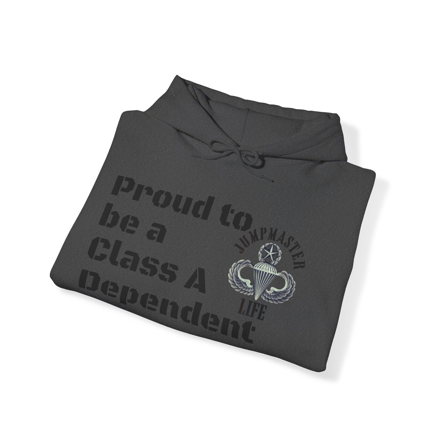 Proud to be a Class A Dependent Jumpmaster Life Unisex Heavy Blend™ Hooded Sweatshirt