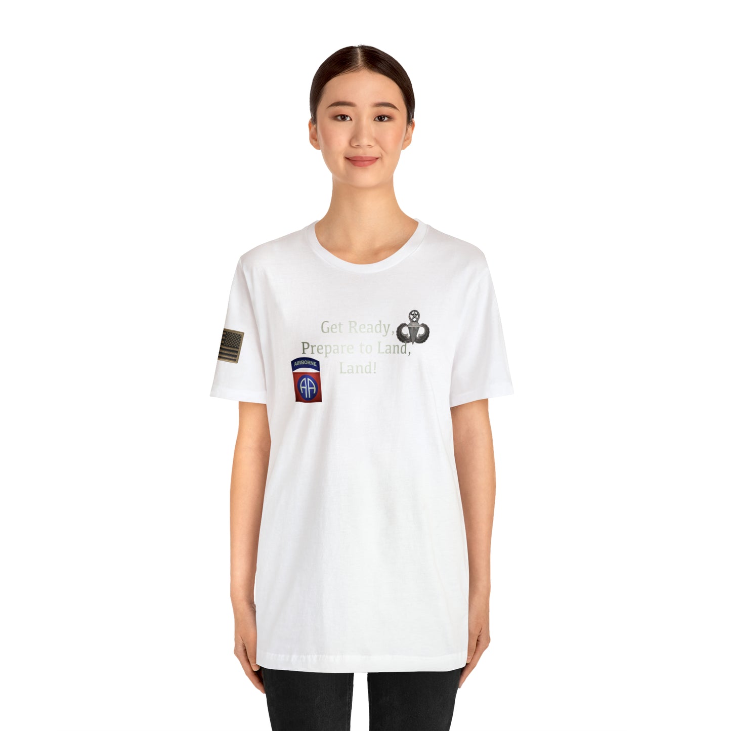 Get Ready, Prepare to Land, Land! Airborne T Shirt with American Flag Unisex Jersey Short Sleeve Tee