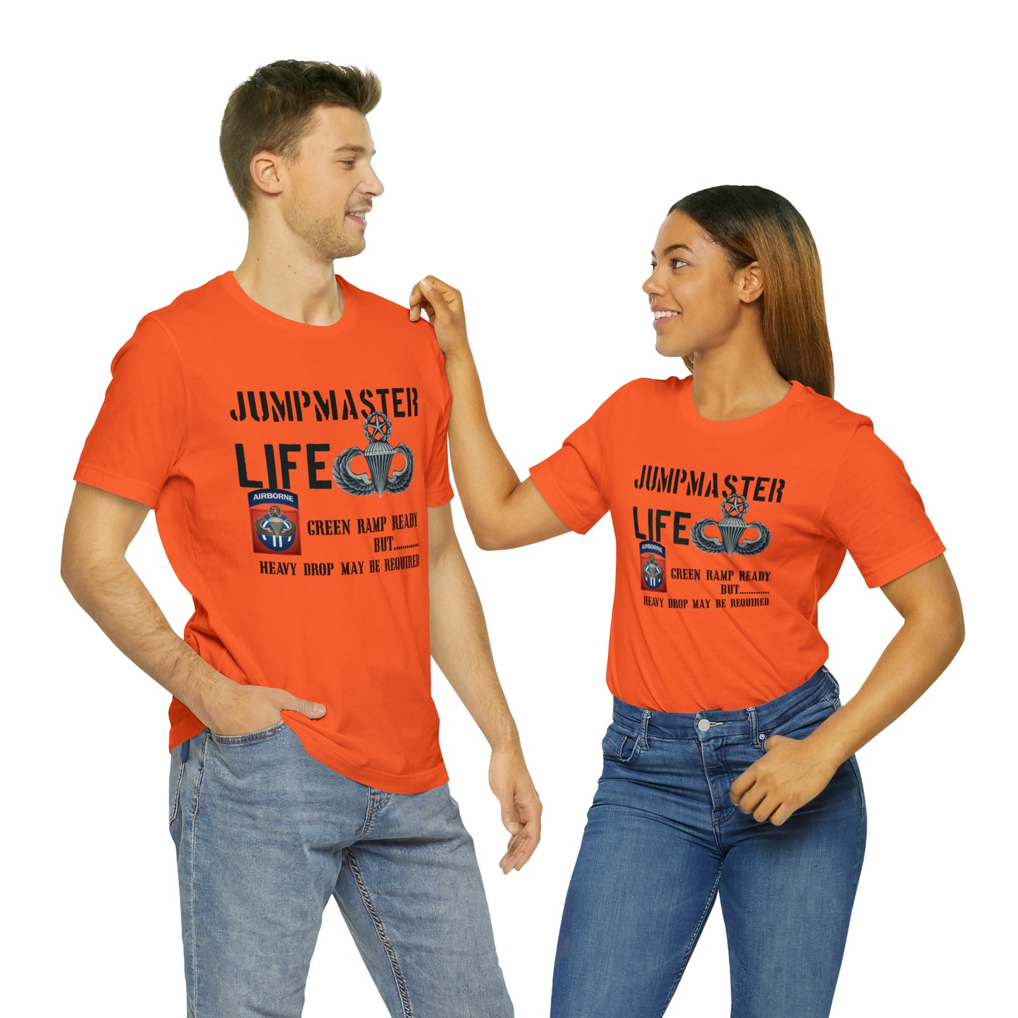 Jumpmaster Life Green Ramp Ready but Heavy Drop may be required Unisex Jersey Short Sleeve Tee