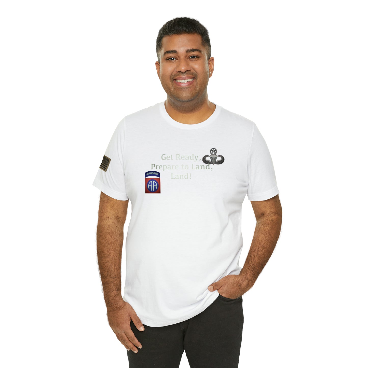 Get Ready, Prepare to Land, Land! Airborne T Shirt with American Flag Unisex Jersey Short Sleeve Tee