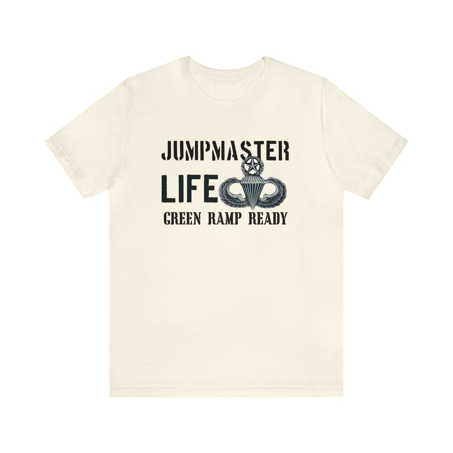 Jumpmaster Life Green Ramp Ready T-shirt Unisex Jersey Short Sleeve Tee